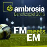 ambrosia Benefiz Fußballspiel – FM meets EM