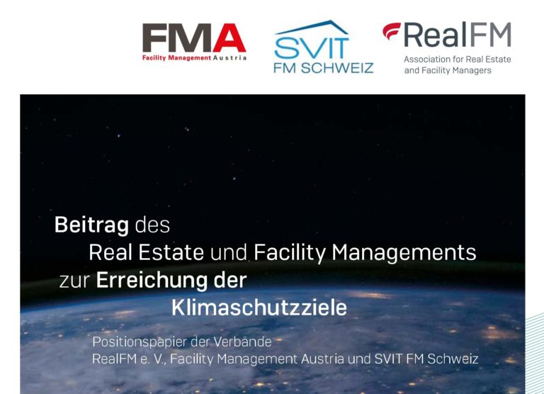 Beitrag des Real Estate und Facility Managements zur Erreichung der Klimaschutzziele – Positionspapier der Verbände RealFM e. V., Facility Management Austria und SVIT FM Schweiz