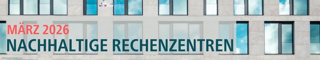 Der Facility Manager Titelthema März 2026 - Nachhaltige Rechenzentren, Titelbild: hanohiki/stock.adobe.com