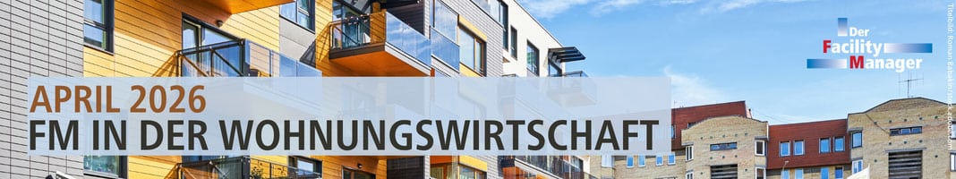 Der Facility Manager Titelthema April 2026 - FM in der Wohnungswirtschaft, Titelbild: Roman Babakin/stock.adobe.com