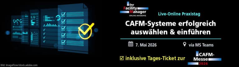 Online-Praxistag „CAFM-Systeme erfolgreich auswählen & einführen“ am 07.05.2026 via MS Teams