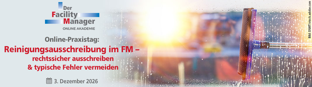 Banner zum Online-Praxistag „Reinigungsausschreibung im Facility Management – rechtssicher ausschreiben und typische Fehler vermeiden“ am 3. Dezember 2026 mit Fensterreinigung im Hintergrund. Bild: DSMT/stock.adobe.com